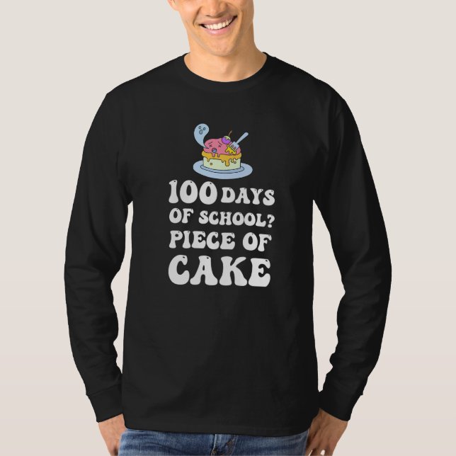 100 Days Of School Piece Of Cake Student 100th Day T-Shirt (Vorderseite)