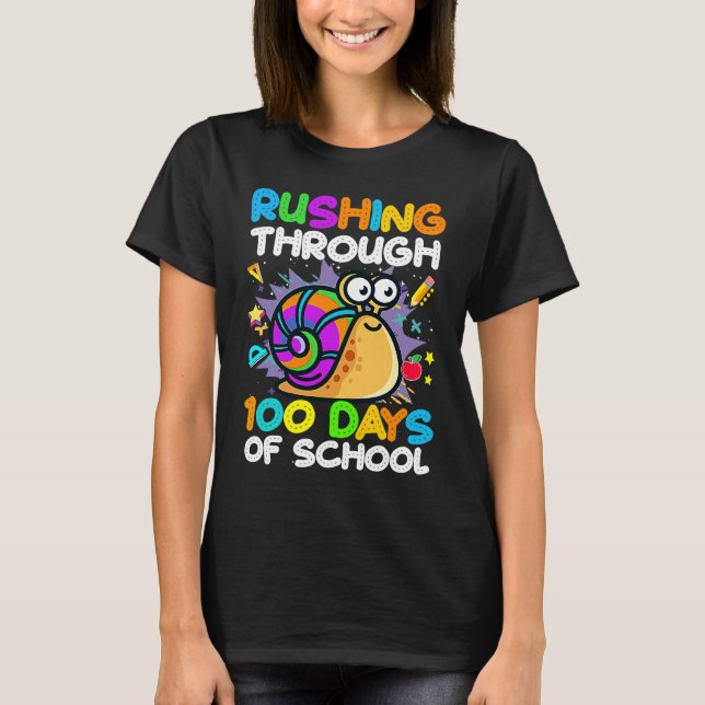 100 Days Of School Rushing Through Snail Pupil & S T-Shirt (Vorderseite)