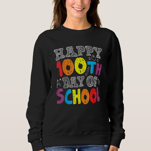100 Days Of School S For Teachers Boys Girls Teach Sweatshirt (Vorderseite)