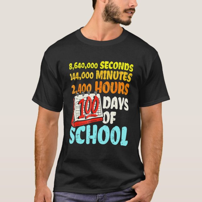 100 Days Of School Seconds Minutes Hours 100th Day T-Shirt (Vorderseite)