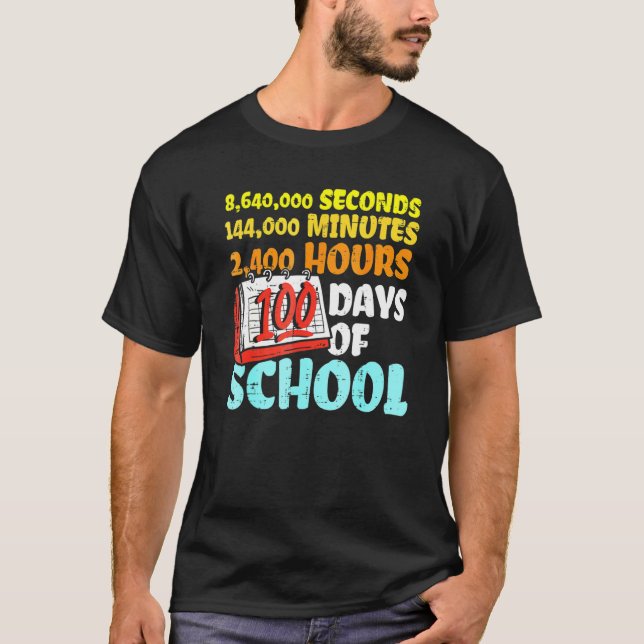 100 Days Of School Seconds Minutes Hours 100th Day T-Shirt (Vorderseite)