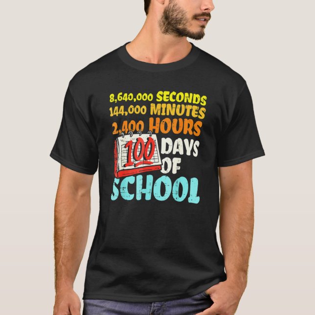100 Days Of School Seconds Minutes Hours 100th Day T-Shirt (Vorderseite)