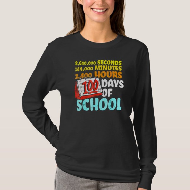 100 Days Of School Seconds Minutes Hours 100th Day T-Shirt (Vorderseite)