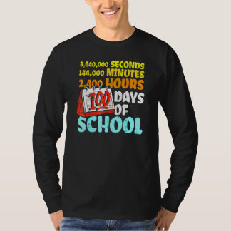 100 Days Of School Seconds Minutes Hours 100th Day T-Shirt