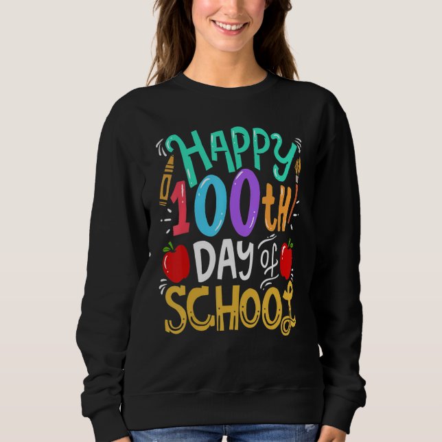 100 Days Of School Teacher Sweatshirt (Vorderseite)