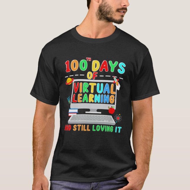 100 Days of School Teacher Virtual Learning Still  T-Shirt (Vorderseite)