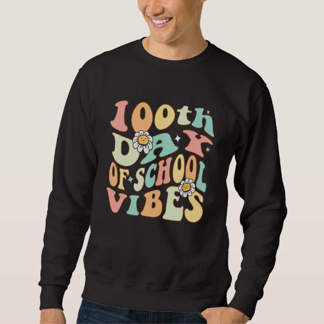 100 Days Of School Vibes 100th Day Of School Retro Sweatshirt (Vorderseite)