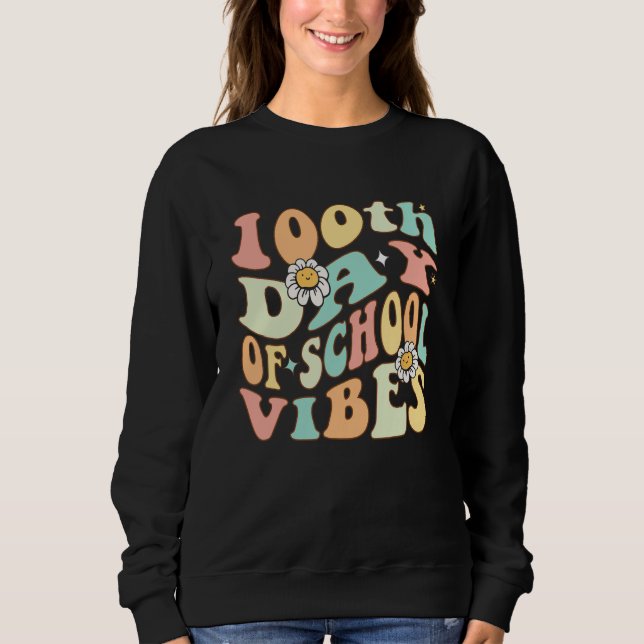 100 Days Of School Vibes 100th Day Of School Retro Sweatshirt (Vorderseite)