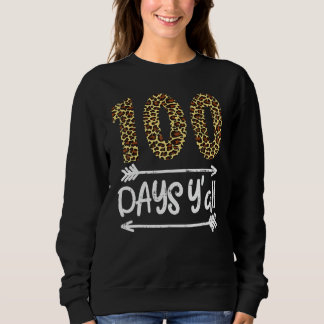 100 Days Of School Y'all Leopard Print 100th Teach Sweatshirt