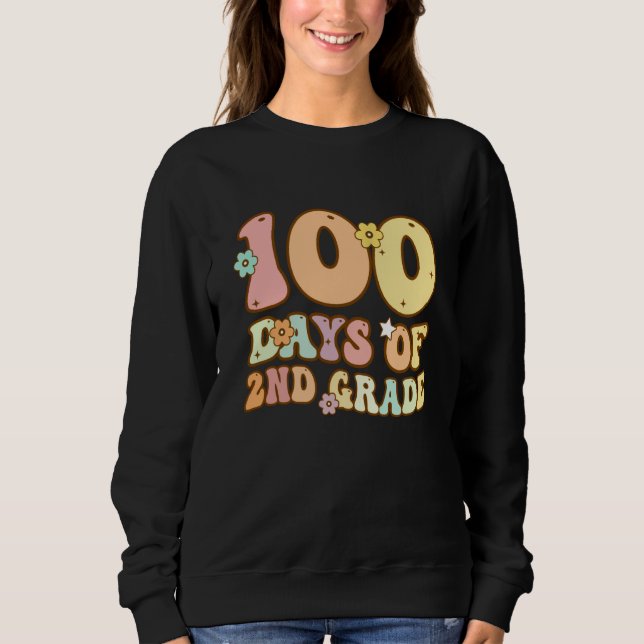 100 Days Of Second Grade Teacher 100th Day Of Scho Sweatshirt (Vorderseite)
