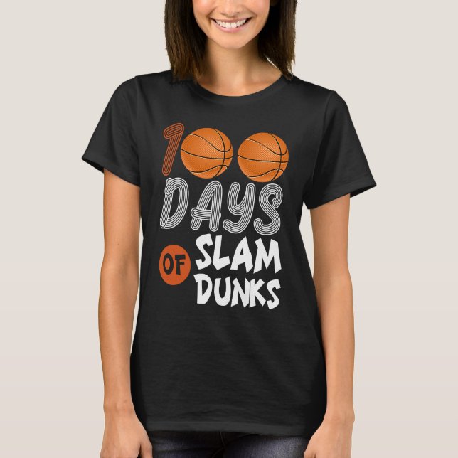 100 Days Of Slam Dunk Basketball 100th Day Of Scho T-Shirt (Vorderseite)