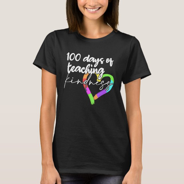 100 Days of Teaching Kindness For Teachers In Scho T-Shirt (Vorderseite)