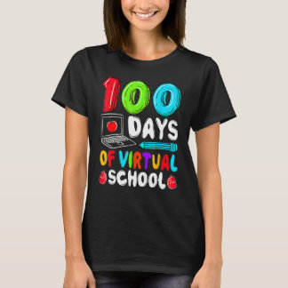 100 Days Of Virtual School Funny 100th Day Of Scho T-Shirt