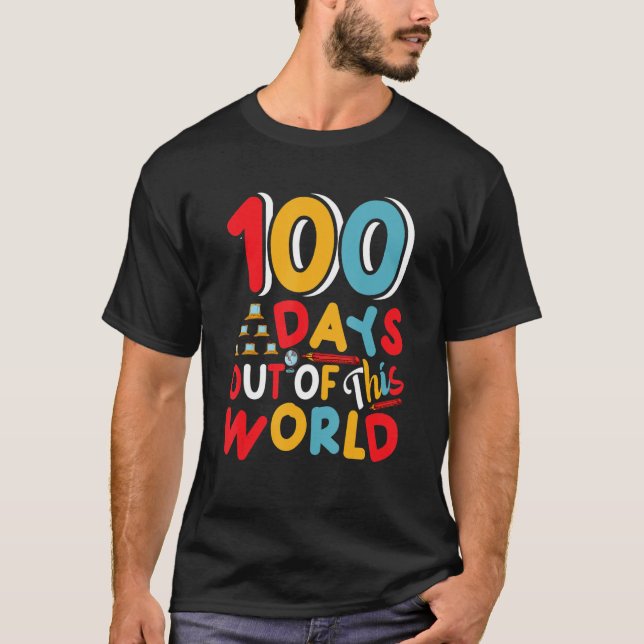 100 Days Out Of This World  Student Teacher T-Shirt (Vorderseite)