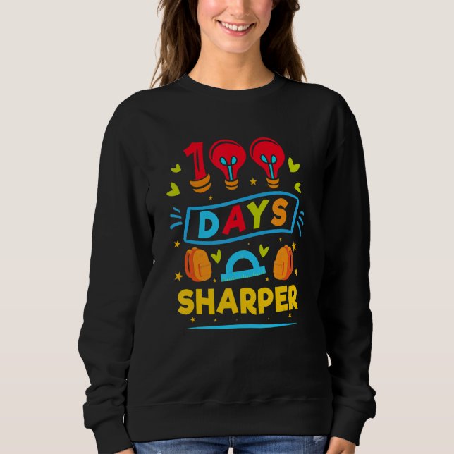 100 Days Sharper     100 Days Of School Sweatshirt (Vorderseite)
