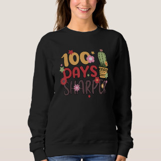 100 Days Sharper 100th Day Of School Teacher Stude Sweatshirt