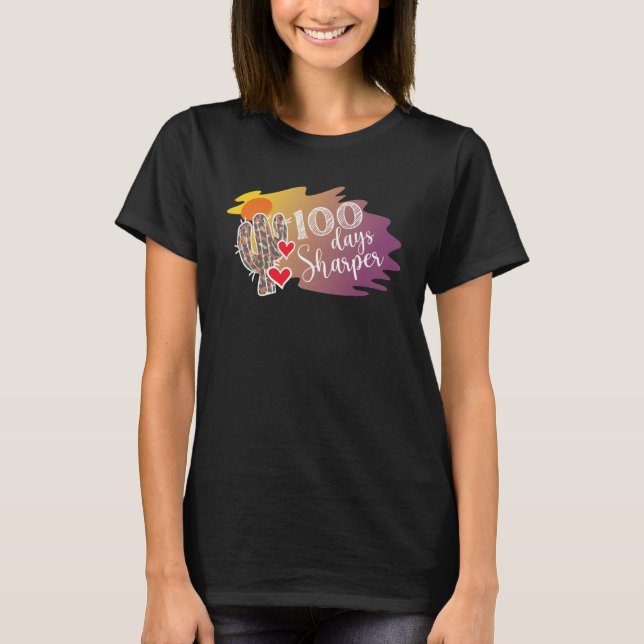 100 Days Sharper Cactus Teacher Happy 100th Day Of T-Shirt (Vorderseite)
