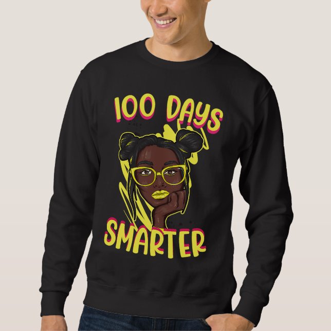 100 Days Smarter 100 Days Of School Black Girl Sty Sweatshirt (Vorderseite)