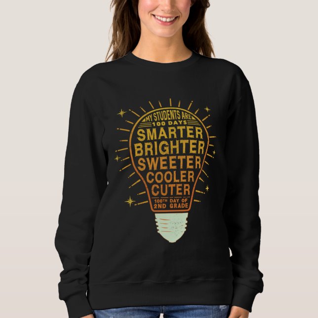 100 Days Smarter Brighter Of School 2nd Second Gra Sweatshirt (Vorderseite)