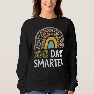 100 Days Smarter Happy 100th Day Of School Rainbow Sweatshirt