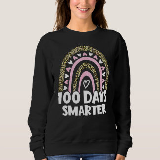 100 Days Smarter Happy 100th Day Of School Rainbow Sweatshirt