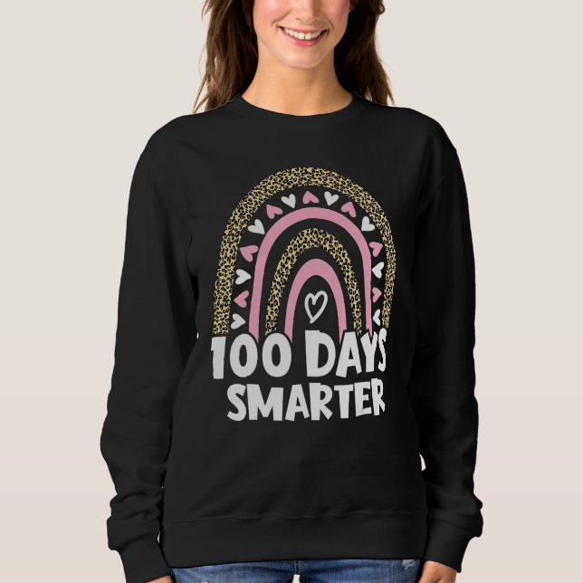 100 Days Smarter Happy 100th Day Of School Rainbow Sweatshirt (Vorderseite)