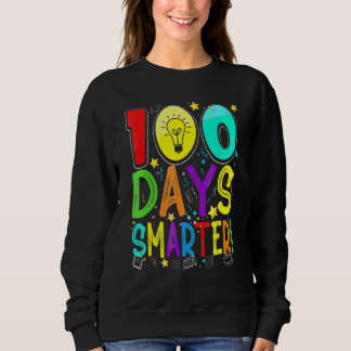 100 Days Smarter Happy 100th Day Of School Student Sweatshirt