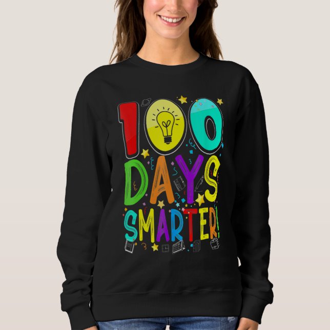 100 Days Smarter Happy 100th Day Of School Student Sweatshirt (Vorderseite)