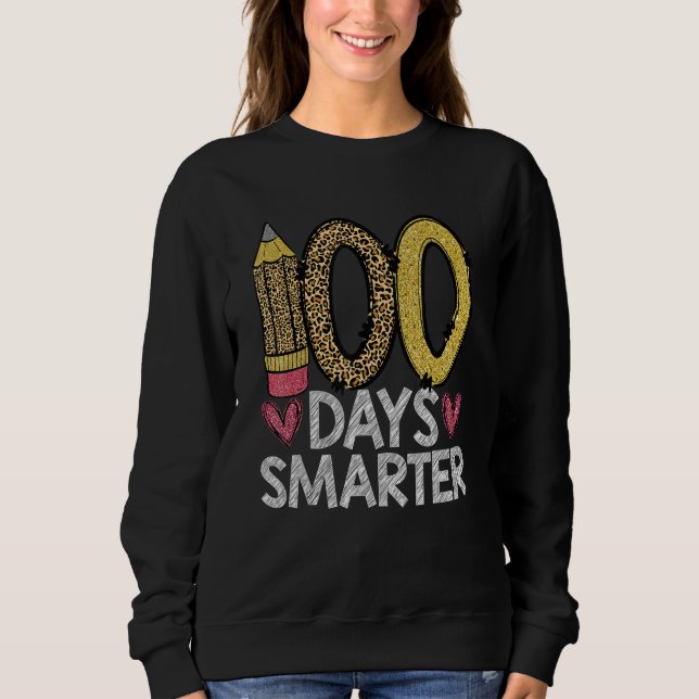 100 Days Smarter Leopard 100th Day Of School Teach Sweatshirt (Vorderseite)