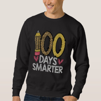 100 Days Smarter Leopard 100th Day Of School Teach Sweatshirt