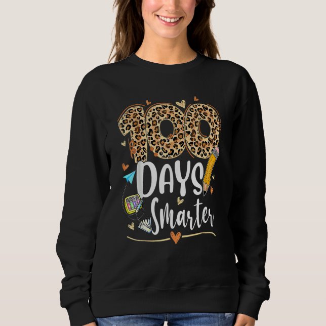 100 Days Smarter Leopard Happy 100th Day Of School Sweatshirt (Vorderseite)