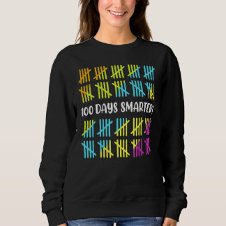 100 Days Smarter School Celebration 100 Days Of Sc Sweatshirt