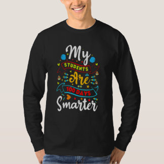 100 Days Smarter Students Teacher 100th Day of Sch T-Shirt