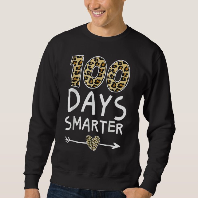 100 Days Smarter Teacher or Student 100th Day of S Sweatshirt (Vorderseite)