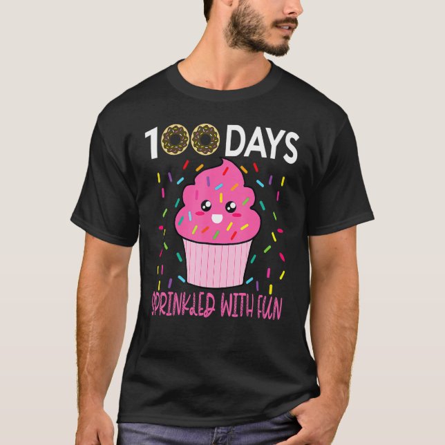100 Days Sprinkled With Fun Cupcake 100th Day Of S T-Shirt (Vorderseite)
