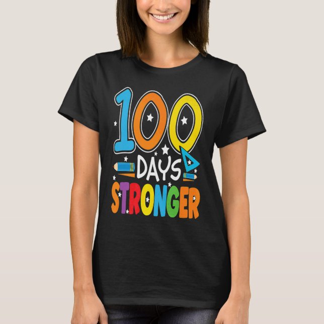 100 Days Stronger 100 Days of School Teacher Smart T-Shirt (Vorderseite)