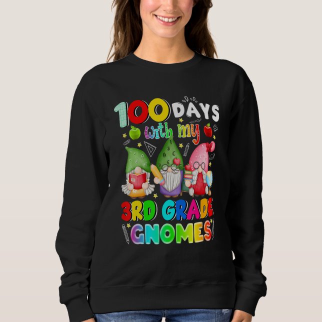 100 Days With My 3rd Grade Gnomies Gnome 100th Day Sweatshirt (Vorderseite)