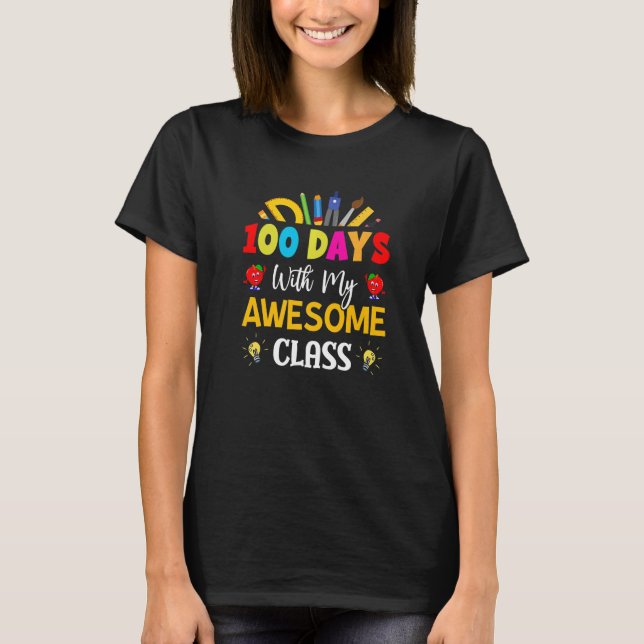 100 Days With My Awesome Class  Student Teacher T-Shirt (Vorderseite)