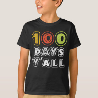 100 Days Y'all Funny 100 th Day of School T-Shirt