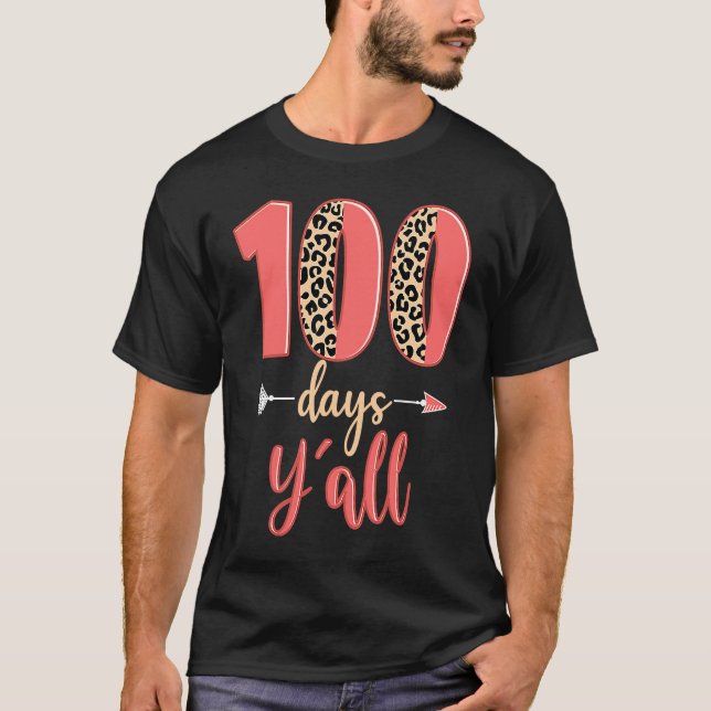 100 days y'all teacher 100 days of school leopard  T-Shirt (Vorderseite)