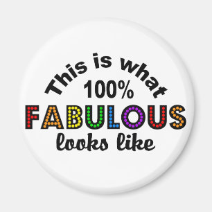 100 % FABULOUS-Magnet Magnet