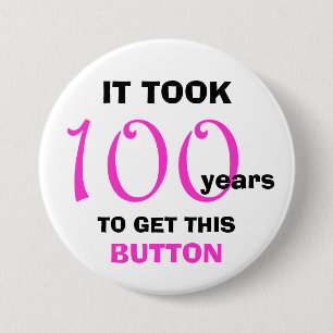100. Geburtstag Gag Geschenkknopf - Funny Button