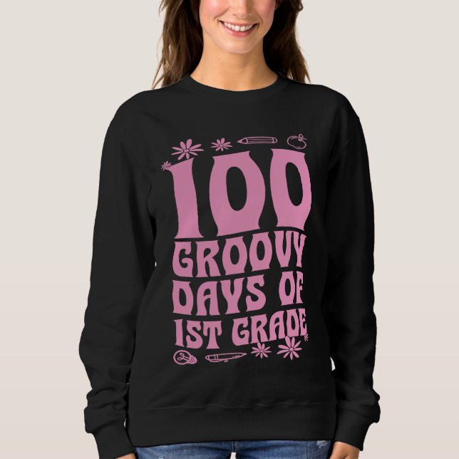 100 Groovy Days Of 1st Grade School 60s 70s Style  Sweatshirt (Vorderseite)