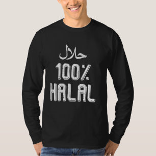 100 Halal Arabisch Muslim Treu Lebensstil Islamisc T-Shirt