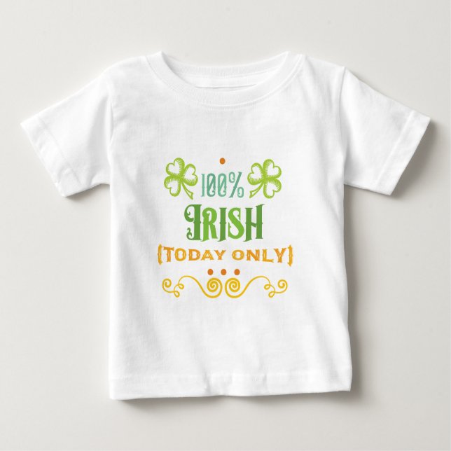 100% Irisch Heute Word Art Baby T-shirt (Vorderseite)