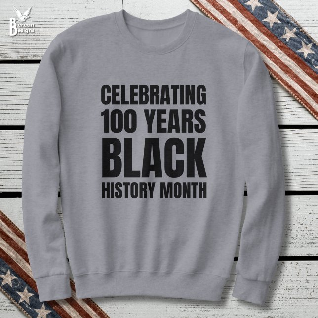 100 Jahre Jubiläum Black HIstory Month Sweatshirt (Celebrating 100 Years Black History Month Centennial Souvenir sweatshirt)