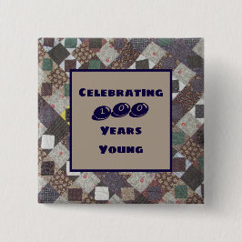 100 Jahre junger Meilenstein Geburtstag Quilt Button
