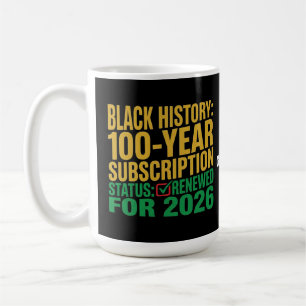100-Jahres-Abonnement-Status für schwarze Geschich Kaffeetasse