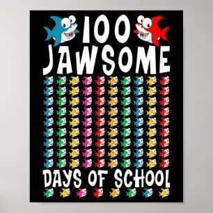100 Jawsome Days of School Shark 100 th Day of Sch Poster