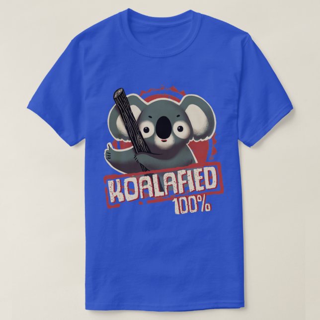 100 koalafied Witty Pun Siegel der Genehmigung Flu T-Shirt (Design vorne)